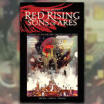 Epic sci -fi graphic novel series red rise: ARES's son gets comprehensive collection